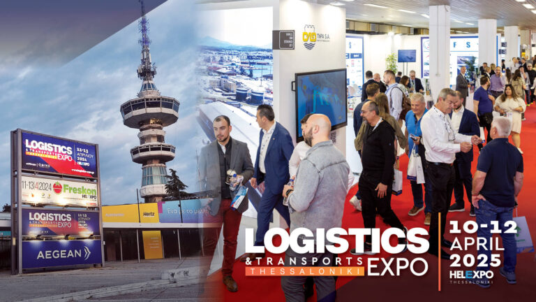 LOGISTICS & TRANSPORT EXPO 2025: Ανανεωμένη επιστρέφει από 10-12 Απριλίου στη Θεσσαλονίκη